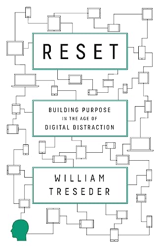 Imagen de archivo de Reset: Building Purpose in the Age of Digital Distraction a la venta por ThriftBooks-Atlanta
