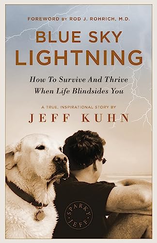 9781544512310: Blue Sky Lightning: How To Survive And Thrive When Life Blindsides You