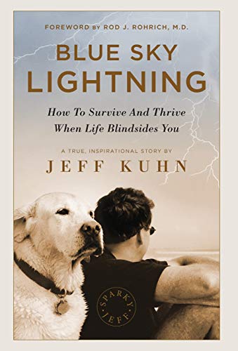 Beispielbild fr Blue Sky Lightning : How to Survive and Thrive When Life Blindsides You zum Verkauf von Better World Books