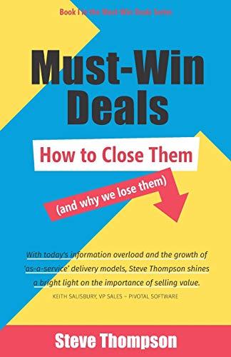 Stock image for Must-Win Deals: How To Close Them (And Why We Lose Them) for sale by BooksRun