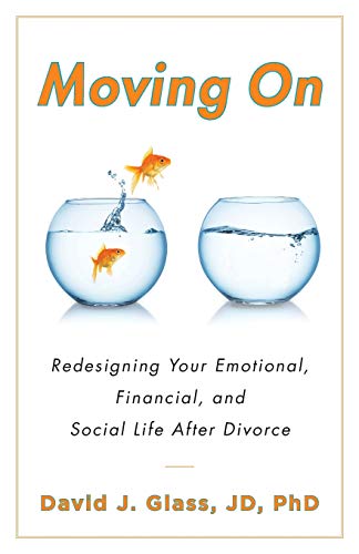 Beispielbild fr Moving On: Redesigning Your Emotional, Financial and Social Life After Divorce zum Verkauf von BooksRun