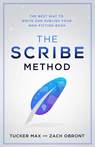 Imagen de archivo de The Scribe Method: The Best Way to Write and Publish Your Non-Fiction Book a la venta por SecondSale