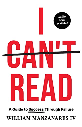 Stock image for I Can't Read: A Guide to Success Through Failure for sale by GF Books, Inc.
