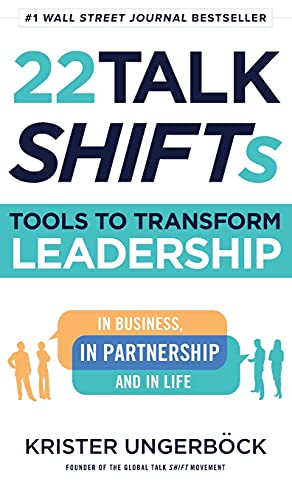 Beispielbild fr 22 Talk SHIFTs: Tools to Transform Leadership in Business, in Partnership, and in Life zum Verkauf von SecondSale