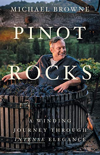 Stock image for Pinot Rocks: A Winding Journey through Intense Elegance for sale by ThriftBooks-Dallas