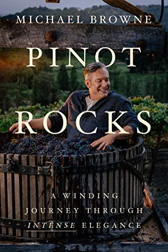 Stock image for Pinot Rocks: A Winding Journey through Intense Elegance for sale by SecondSale