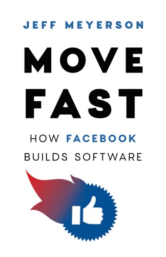 Stock image for Move Fast: How Facebook Builds Software for sale by SecondSale