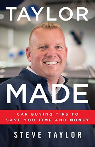 Stock image for Taylor Made : Car Buying Tips to Save You Time and Money for sale by Better World Books: West