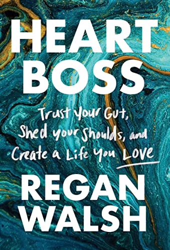 Beispielbild fr Heart Boss: Trust Your Gut, Shed Your Shoulds, and Create a Life You Love zum Verkauf von ThriftBooks-Dallas