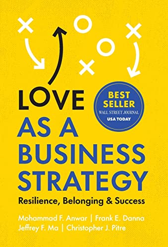 Imagen de archivo de Love as a Business Strategy: Resilience, Belonging & Success a la venta por ZBK Books