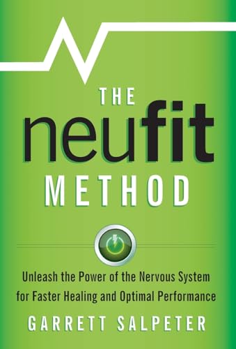 

The NeuFit Method: Unleash the Power of the Nervous System for Faster Healing and Optimal Performance (Hardback or Cased Book)