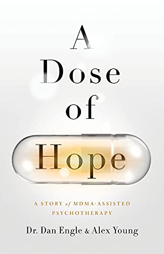 Imagen de archivo de A Dose of Hope: A Story of MDMA-Assisted Psychotherapy a la venta por KuleliBooks
