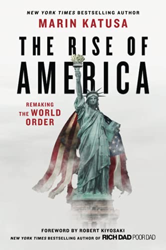 9781544521435: The Rise of America: Remaking the World Order