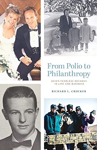 Stock image for From Polio to Philanthropy : Seven Fearless Decades in Life and Business for sale by GreatBookPrices