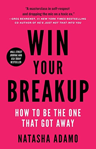 Beispielbild fr Win Your Breakup: How to Be The One That Got Away zum Verkauf von WorldofBooks