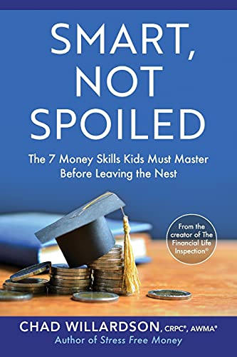 Imagen de archivo de Smart, Not Spoiled: The 7 Money Skills Kids Must Master Before Leaving the Nest a la venta por SecondSale