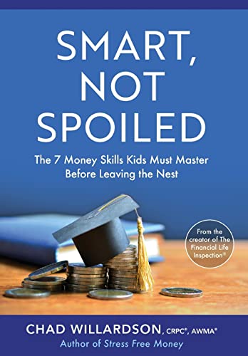 Imagen de archivo de Smart, Not Spoiled: The 7 Money Skills Kids Must Master Before Leaving the Nest a la venta por SecondSale