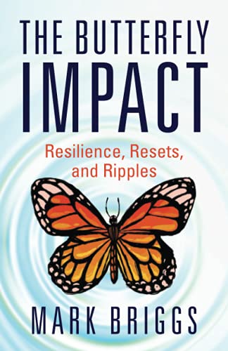 9781544524399: The Butterfly Impact: Resilience, Resets, and Ripples