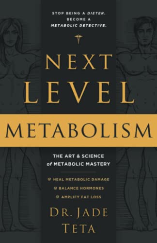 Stock image for Next-Level Metabolism: The Art and Science of Metabolic Mastery for sale by WorldofBooks