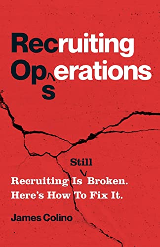 Imagen de archivo de RecOps: Recruiting Is (Still) Broken. Here's How to Fix It. a la venta por GreatBookPrices