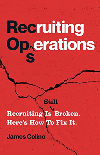 9781544526676: RecOps: Recruiting Is (Still) Broken. Here’s How to Fix It.