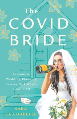 Stock image for The COVID Bride: Lessons in Wedding Planning from the Girl Who  s Seen It All for sale by HPB-Diamond