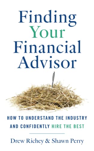 Imagen de archivo de Finding Your Financial Advisor: How to Understand the Industry and Confidently Hire the Best a la venta por GreatBookPrices
