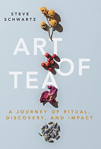 Beispielbild fr Art of Tea: A Journey of Ritual, Discovery, and Impact zum Verkauf von BooksRun