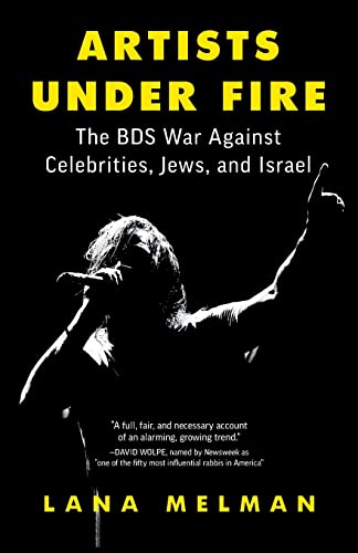 Stock image for Artists Under Fire: The BDS War against Celebrities, Jews, and Israel for sale by Decluttr