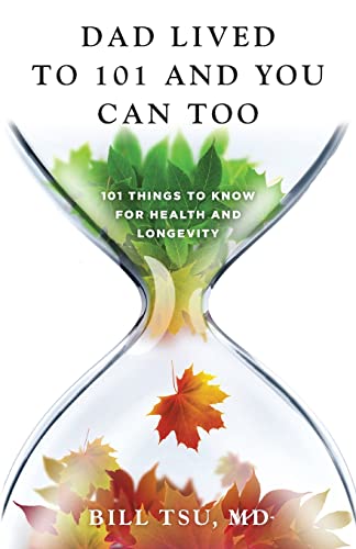 Stock image for Dad Lived to 101 and You Can Too: 101 Things to Know for Health and Longevity for sale by ZBK Books