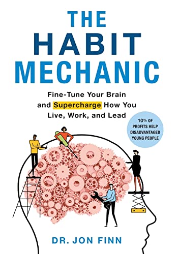 

The Habit Mechanic: Fine-Tune Your Brain and Supercharge How You Live, Work, and Lead (Hardback or Cased Book)