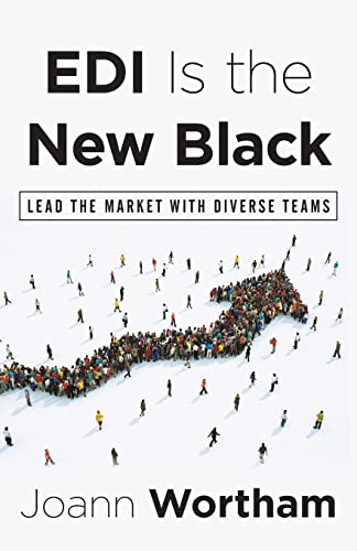Stock image for EDI Is the New Black: Lead the Market with Diverse Teams for sale by HPB-Emerald