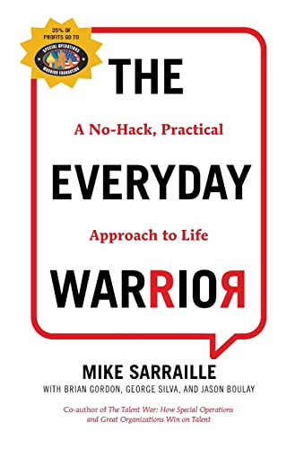 

The Everyday Warrior: A No-Hack, Practical Approach to Life