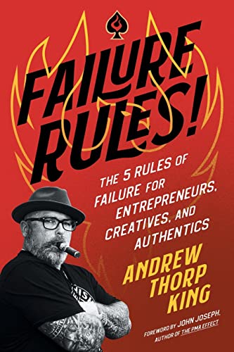 Beispielbild fr FAILURE RULES!: The 5 Rules of Failure for Entrepreneurs, Creatives, and Authentics zum Verkauf von BooksRun