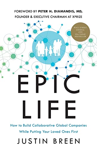 Beispielbild fr Epic Life: How to Build Collaborative Global Companies While Putting Your Loved Ones First zum Verkauf von Zoom Books Company