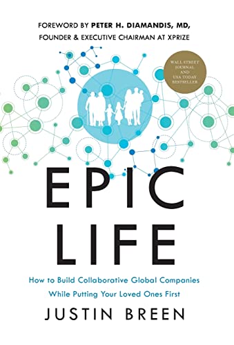 Beispielbild fr Epic Life: How to Build Collaborative Global Companies While Putting Your Loved Ones First zum Verkauf von Lucky's Textbooks