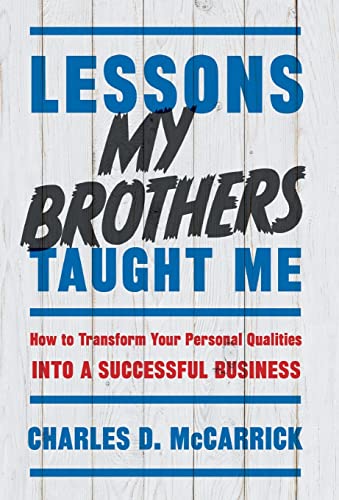 Beispielbild fr Lessons My Brothers Taught Me: How to Transform Your Personal Qualities Into A Successful Business zum Verkauf von ThriftBooks-Atlanta