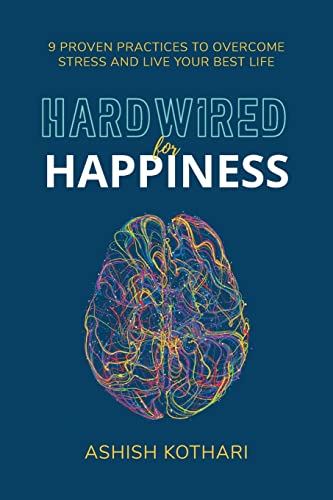 Beispielbild fr Hardwired for Happiness: 9 Proven Practices to Overcome Stress and Live Your Best Life zum Verkauf von medimops