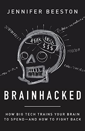 Beispielbild fr Brainhacked: How Big Tech Trains Your Brain to Spend-And How to Fight Back zum Verkauf von GreatBookPrices