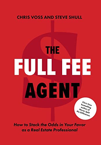 Imagen de archivo de The Full Fee Agent: How to Stack the Odds in Your Favor as a Real Estate Professional a la venta por Front Cover Books