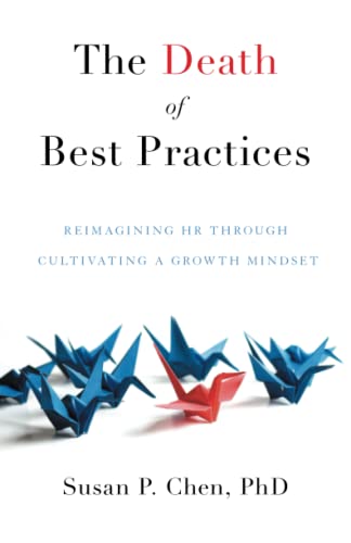 Stock image for The Death of Best Practices: Reimagining HR through Cultivating a Growth Mindset for sale by GreatBookPrices
