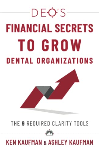 Beispielbild fr DEO's Financial Secrets to Grow Dental Organizations: The 9 Required Clarity Tools zum Verkauf von GreatBookPrices