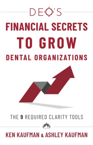 Stock image for DEO's Financial Secrets to Grow Dental Organizations: The 9 Required Clarity Tools for sale by GreatBookPrices