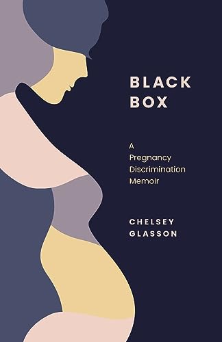 Stock image for Black Box: A Pregnancy Discrimination Memoir for sale by Half Price Books Inc.