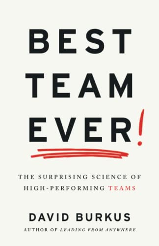 Stock image for Best Team Ever : The Surprising Science of High-Performing Teams for sale by Better World Books: West