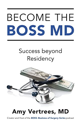 Imagen de archivo de Become the BOSS MD: Success beyond Residency a la venta por GreatBookPrices