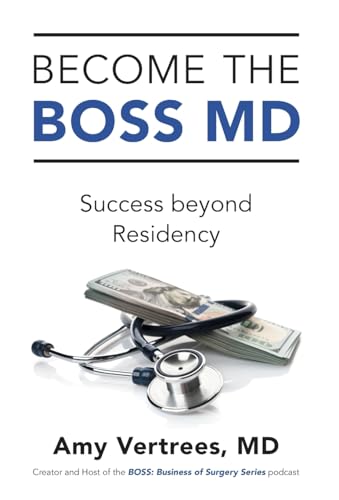 Stock image for Become the BOSS MD: Success beyond Residency for sale by SecondSale