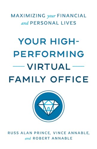Imagen de archivo de Your High-Performing Virtual Family Office: Maximizing Your Financial and Personal Lives a la venta por GreatBookPrices
