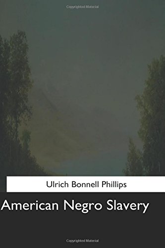 Beispielbild fr American Negro Slavery zum Verkauf von THE SAINT BOOKSTORE