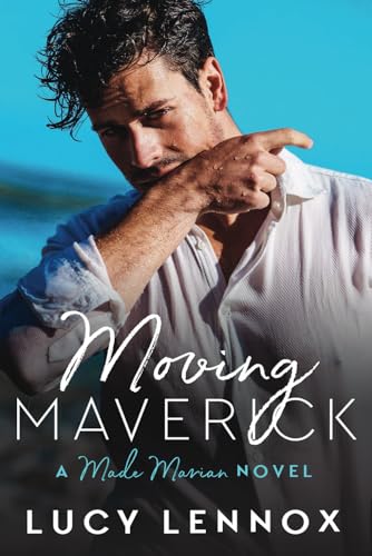 Stock image for Moving Maverick: A Made Marian Novel (Volume 5) for sale by SecondSale